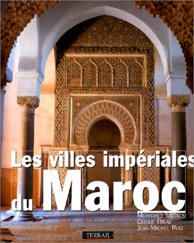 Les villes impériales du Maroc 9782879392233