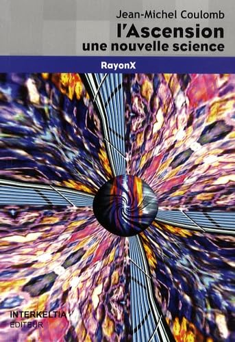 L'Ascension: Une nouvelle science 9782357780095