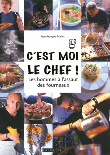 C'est moi le chef !: Les hommes à l'assaut des fourneaux 9782035865250