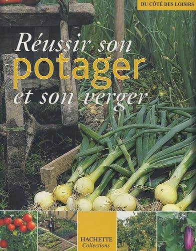 Réussir son potager et son verger 9782846344210