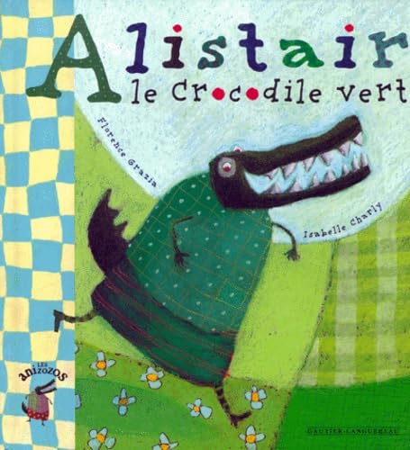 Alistair le crocodile vert 9782013907637