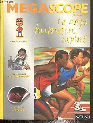 Le Corps humain exploré 9782092790113