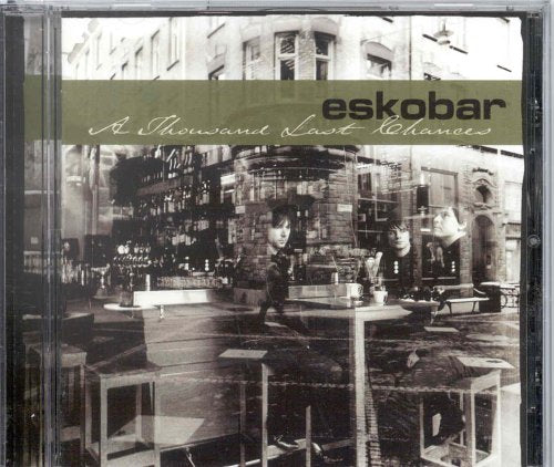 Eskobar - A Thousand Last Chances 5033197321226