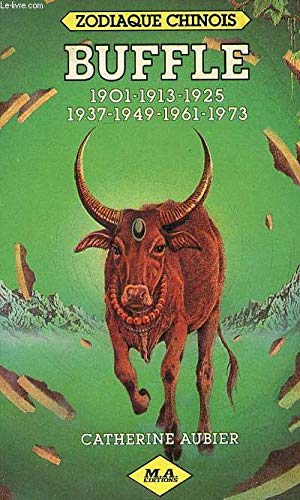 Buffle : 1901, 1913, 1925, 1937, 1949, 1961, 1973 (Zodiaque chinois) 9782866760274