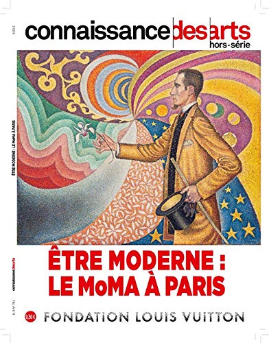 ETRE MODERNE LE MOMA A PARIS 9782758007852