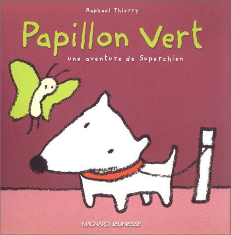 Papillon vert : Super Chien 9782210976214