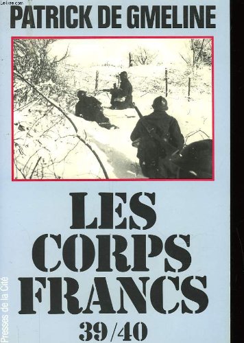 Les Corps-Francs 1939-1940 9782258012509