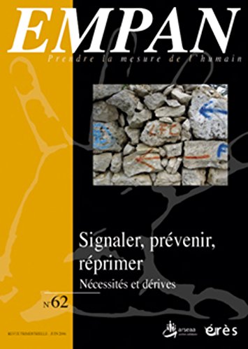 Empan 62 - Signaler, prévenir, réprimer, nécéssités et dérives 9782749206004