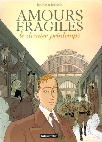 Amours fragiles : Le Dernier Printemps 9782203388963