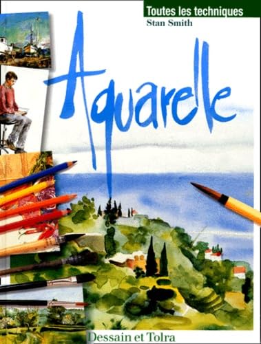 Aquarelle : toutes les techniques 9782047218907