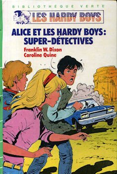 Alice et les Hardy boys, super-détectives (Bibliothèque verte) 9782010101564