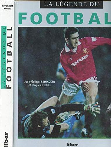 La légende du football 9782881430398