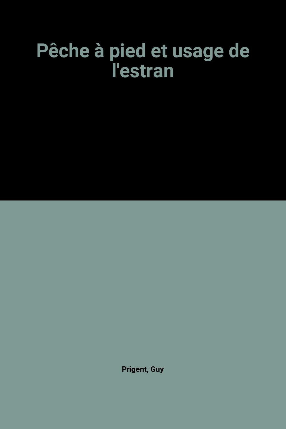 Pêche à pied et usage de l'estran 9782843980442