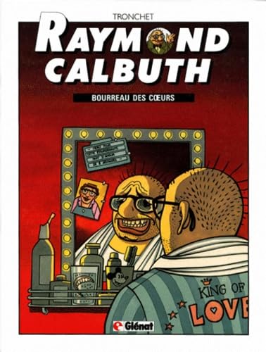 Raymond Calbuth, tome 3 : Bourreau des coeurs 9782723411134