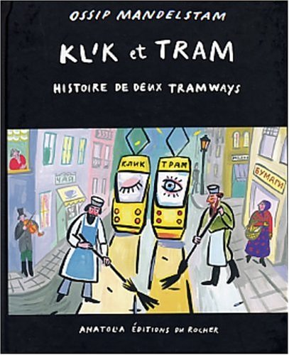 Klik et Tram : Histoire de deux tramways (bilingue russe/français) 9782268043777