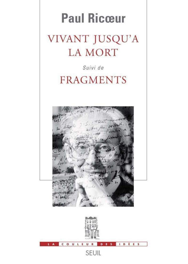 Vivant jusqu'à la mort. Suivi de Fragments 9782020925983