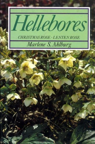 Hellebores: Christmas Rose, Lenton Rose 9780713470581