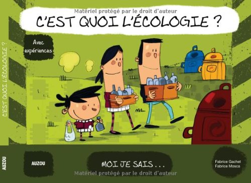 C'est quoi l'écologie ? : Avec expériences 9782733811344