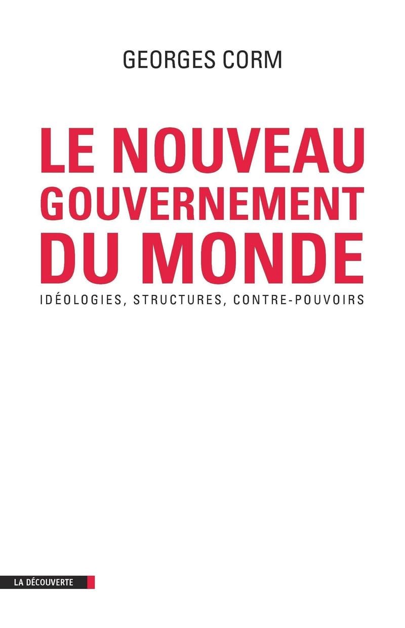 Le nouveau gouvernement du monde 9782707164193
