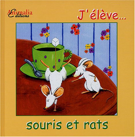 J'élève... souris et rats 9782915740011