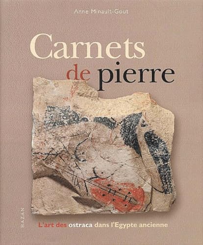 Carnets de pierre : L'Art des ostracas de l'Egypte ancienne 9782850258022