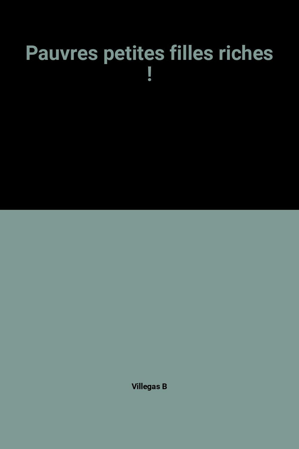 Pauvres petites filles riches ! 9782855658162