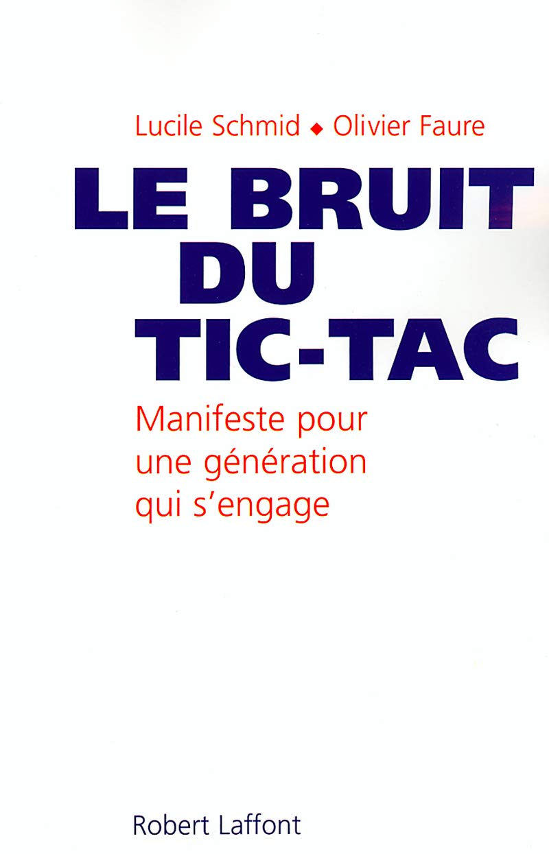 LE BRUIT DU TIC TAC UNE NOUVELLE GENERATION EN POLITIQUE 9782221096048