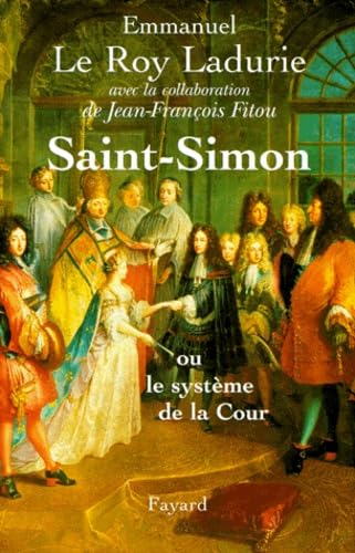 Saint-Simon: Ou le système de la Cour 9782213600161