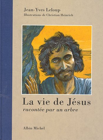 La vie de Jésus racontée par un arbre 9782226070753