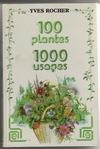 100 PLANTES 1000 USAGES 
