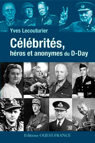 Célébrités, héros et anonymes du D-Day 9782737362002