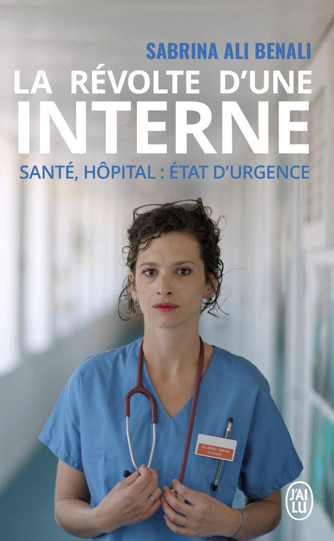 La révolte d'une interne: Santé, hôpital : état d'urgence 9782298149463