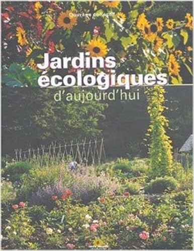 Jardins écologiques d'aujourd'hui 9782914717120