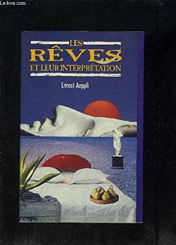 Les reves et leur interpretation -avec 500 symboles de reves et leur explication 