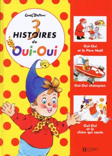 Oui-Oui - recueil, numéro 5 : Oui-Oui et le Père Noël champion et le chien qui saute 9782012238848
