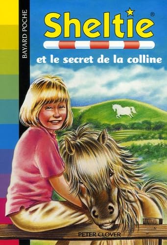 Sheltie et le secret de la colline 9782747018241