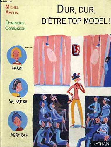 Dur, dur, d'être top model ! 9782092821985