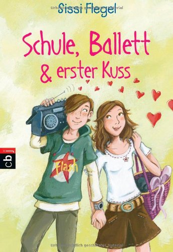 Schule, Ballett & erster Kuss 9783570400692
