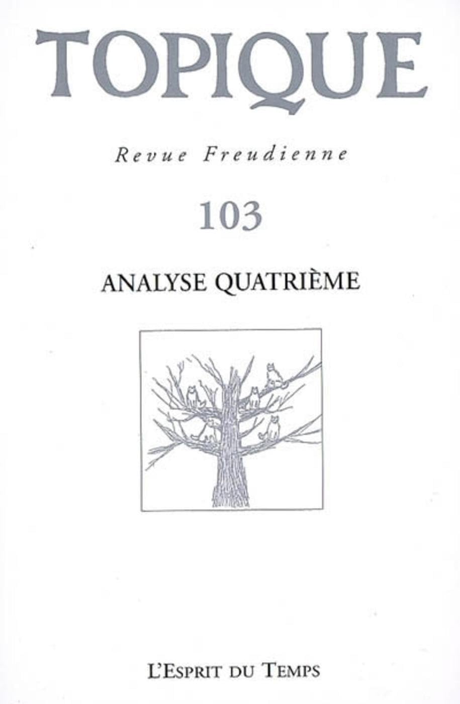 Topique, N° 103 : L'analyse quatrième 9782847951394