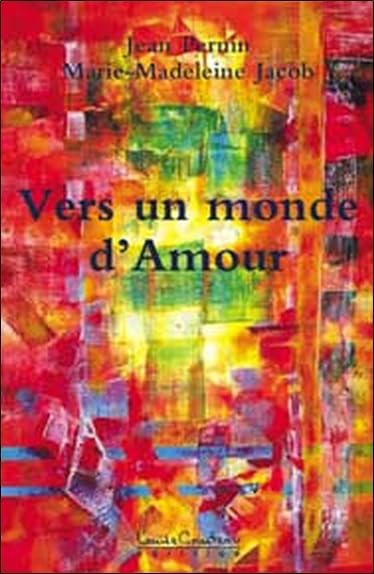 Vers un monde d'amour 9782892392784