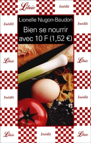 Bien se nourrir avec 10 F (1,52 euro) 9782290315774