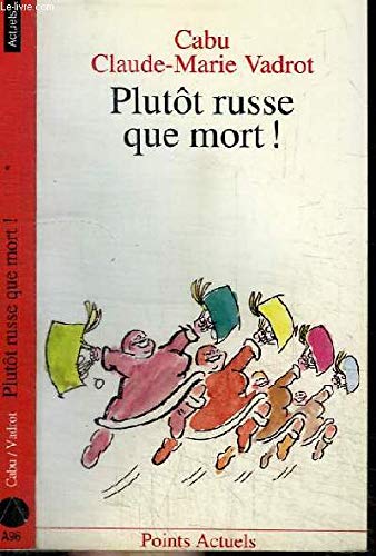 Plutot russe que mort ! 9782020122481