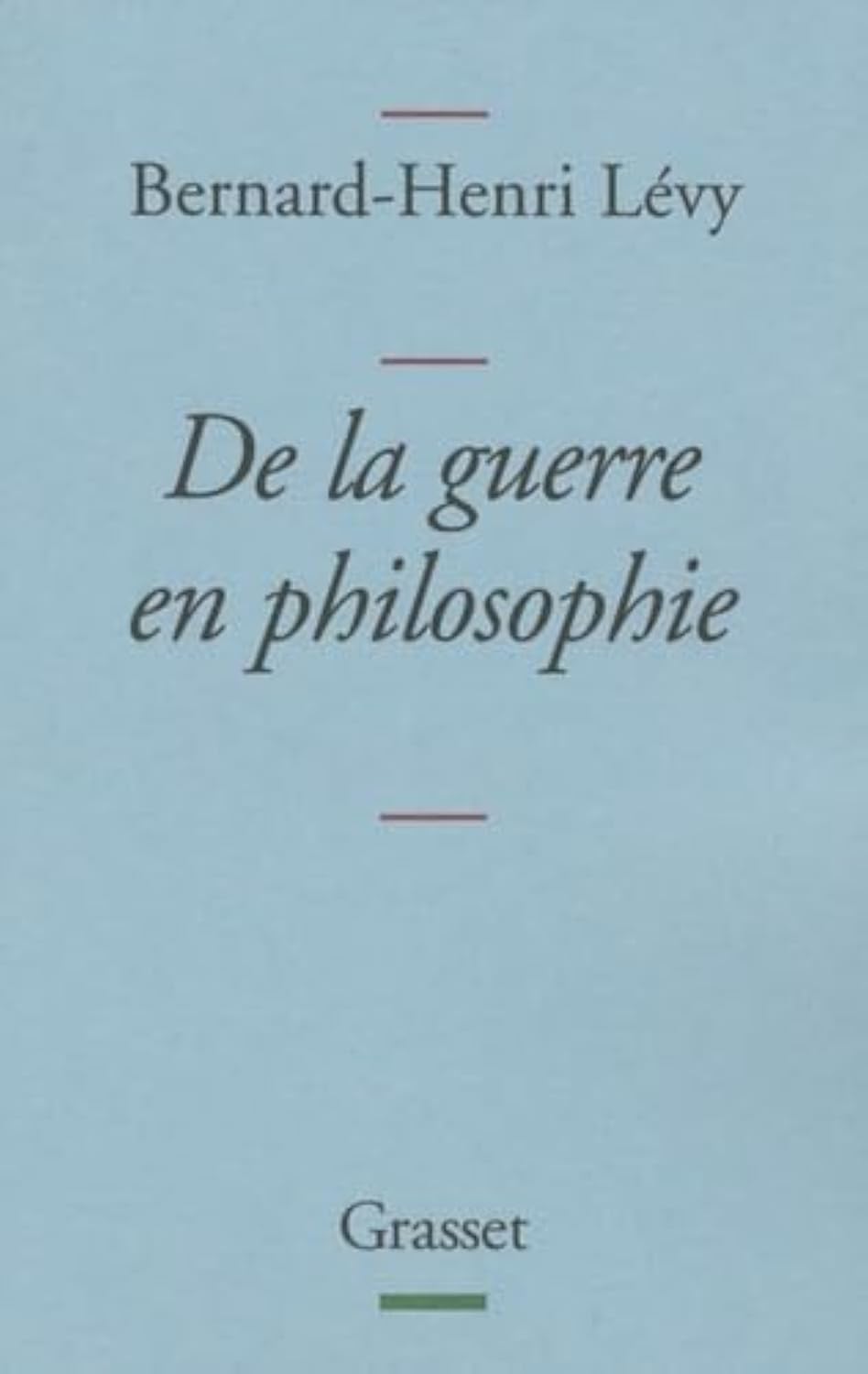 De la guerre en philosophie 9782246767213