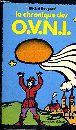 La Chronique des OVNI +objets volants non identifiés 9782711300563