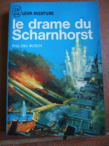 Le drame du Scharnhorst. 