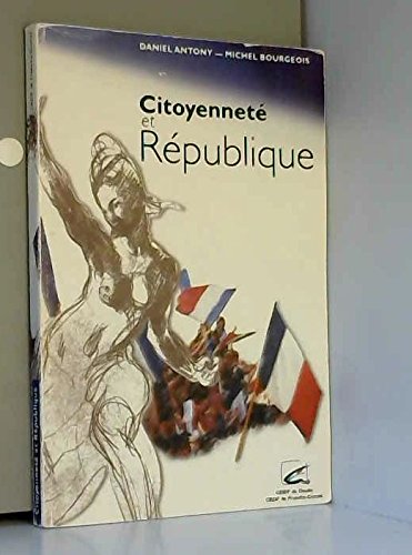 Citoyenneté et République. Contribution pour éduquer aux valeurs de la République 9782840930822