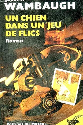 UN CHIEN DANS UN JEU DE FLICS 9782702419854