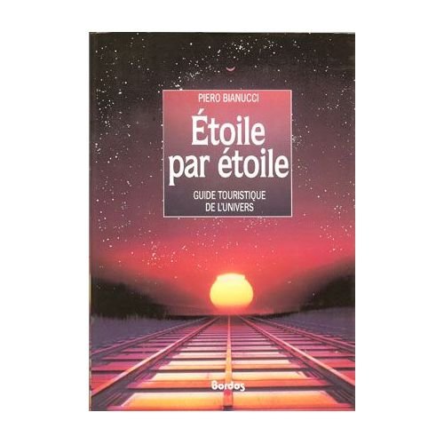Etoile Par Etoile. Guide Touristique De L'Univers 9782040129620