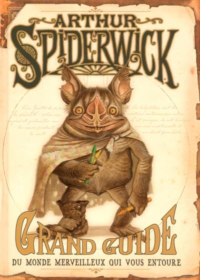 Arthur Spiderwick : Grand guide du monde merveilleux qui vous entoure 9782266138901