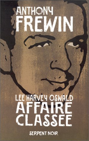 Lee Harvey Oswald, affaire classée 9782842612221